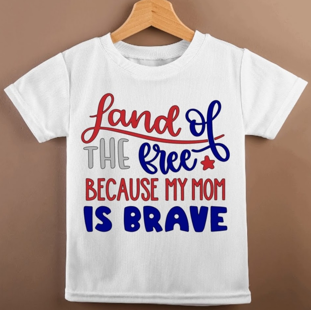 Land of the free because my mom is brave t-shirt